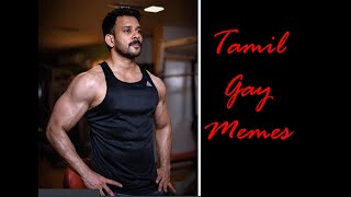 Tamil Gay Memes - July First week