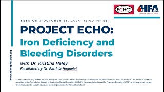 Project ECHO Session 3: Iron Deficiency in Women with Bleeding Disorders.