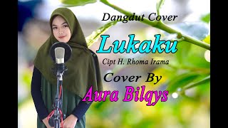 LUKAKU (Rita Sugiarto) - Aura Bilqys (Dangdut Cover)