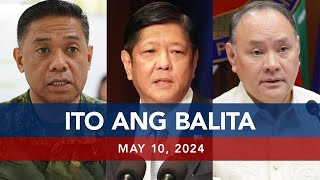 UNTV: Ito Ang Balita | May 10, 2024