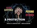 Dark Entities, Psychic Attacks & Protection 🧟‍♀️❣️🕊 + MediClearing