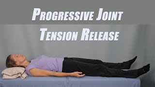 Joint Pain Relief | Progressive Relaxation Technique for Arthritis, Spondylosis and Joint Injuries