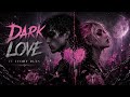 AsmodeusVI - Dark Love(Ft. Ivory Ruin)