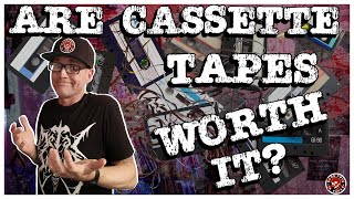 Are Cassette Tapes Worth It?