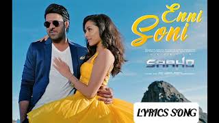 Enni Soni | Saaho | Lyrics Song | Prabhas, Shraddha Kapoor | Guru Randhawa, Tulsi Kumar
