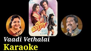 VAADI VETHALAI TAMIL KARAOKE