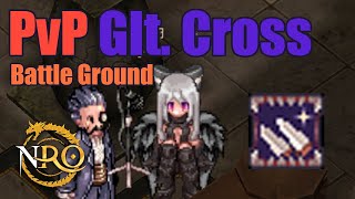 NovaRO PvP Glt.Cross - Cross Impact (Battle Ground)