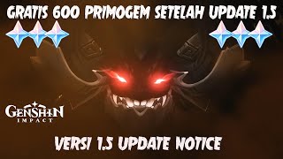 Free 600 Primogem Setelah Update !!! Versi 1.5 Update Notice - Genshin Impact