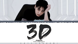 Jungkook (정국) - ‘3D’ [ALTERNATE VER.] Lyrics [Color Coded_Eng]