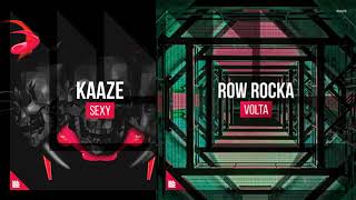 KAAZE vs Row Rocka - Sexy Volta (KAAZE Mashup)