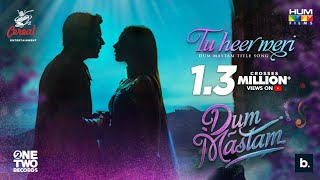 Tu Heer Meri | OST Dum Mastam | Imran Ashraf | Amar Khan | Nabeel Shaukat Ali & Beena Khan