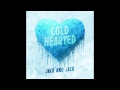 Jack & Jack - Cold Hearted (Official Audio)