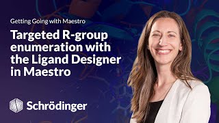 Learn Maestro: Targeted R-group enumeration with the Ligand Designer