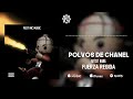 polvos de chanel fuerza regida oficial audio