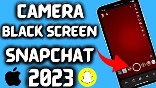 How to fix Snapchat camera black screen problem On iPhone 2023 (iOS 17)