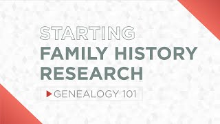 Genealogy 101: Getting Started with Family History Research