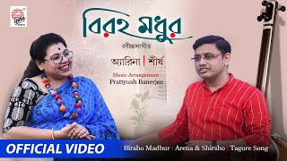 Biraha Madhur | Official Video | Arena , Shirsho | Prattyush | Rabindrasangeet