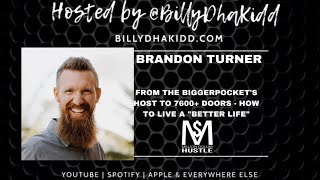 A Better Life with Brandon Turner from Biggerpockets podcast host to 7600 real estate doors