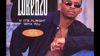 Lorenzo feat  Keith Sweat - If Its Alright With You