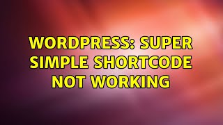 Wordpress: Super simple shortcode not working
