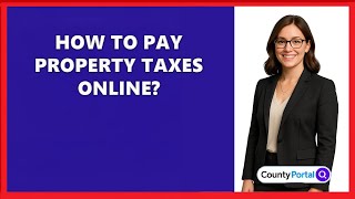 How To Pay Property Taxes Online?