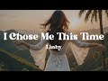 I Chose Me This Time – Linhy (Lyrics) | This Song Will Help You Heal, Let Go, and Choose Yourself