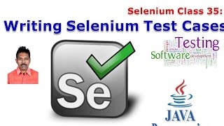 Selenium 35: Writing Selenium Test Cases Part-3