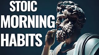 5 THINGS YOU SHOULD DO EVERY MORNING (Stoic Routine - Stoicism)