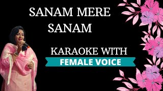 Sanam Mere Sanam Karaoke With Female Voice