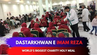 Dastarkhwan E IMAM REZA - World's Biggest Charity Holy Meal