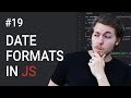 19: Date formats in JavaScript - Learn JavaScript front-end programming