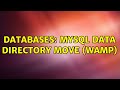 Databases: MySQL Data directory move (WAMP) (4 Solutions!!)