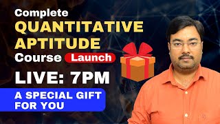 Complete Quantitative Aptitude Foundation Course | A Special Gift for You