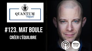 #123. Mat Boule | Créer l'équilibre