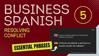 5. Managing Conflict - Business Spanish - Essential Phrases