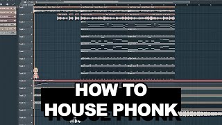 How To Make House Phonk in FL Studio 20