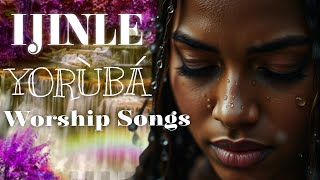 Ijinle Yoruba Worship Songs