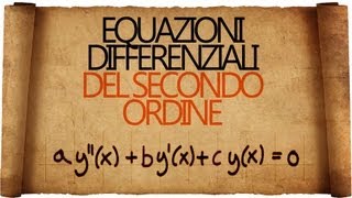 Equazioni Differenziali del Secondo Ordine a Coefficienti Costanti Omogenee