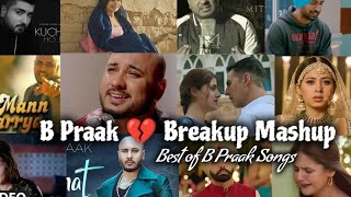 B praak mashup song 2023 😔😌🥺#mashup #subscribe #bpraak #breakup #viral #youtube #remix #video