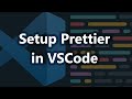 How to Setup Prettier in VSCode and Format your Project