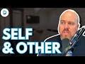 Self & Other | Dr. Jake Porter