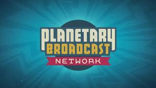 PBN Ep. 00 - Welcome to the Planetary Broadcast Network