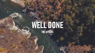 The Afters - Well Done (Lyric )