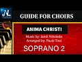 ANIMA CHRISTI (SOPRANO 2) GUIDE FOR CHOIRS