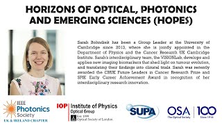 Prof Sarah Bohndiek - Horizons of Optical, Photonics and Emerging Sciences (HOPES) Webinar