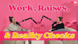 Episode 31: Work, Raises, & Reality Checks
