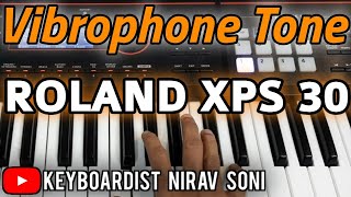 Roland xps 30 vibraphone | vibrophone xps 30 roland | roland xps 30 indian tones demo | Nirav Soni