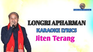 Longri Apharman || Karaoke Lyrics || Jiten Terang || #tungjangofficial