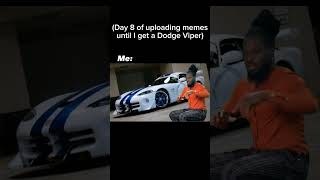 How car guys view finances (Day 8 of uploading memes until I get a Dodge Viper) #dreamcar #viper