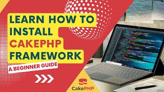 CakePHP 5 Installation and Configuration